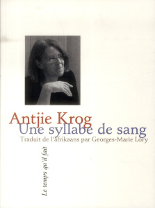 Une syllabe de sang - Krog Antjie ; Lory Georges-Marie