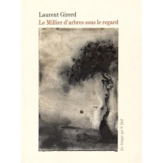 Le millier d'arbres sous le regard - Girerd Laurent