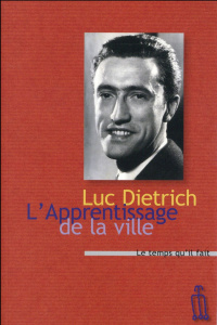 L'apprentissage de la ville - Dietrich Luc