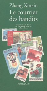 Le courrier des bandits - Zhang Xinxin ; Péchenart Emmanuelle ; Setton Robin