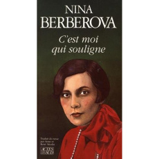 C'est moi qui souligne - Berberova Nina ; Misslin Anne ; Misslin René
