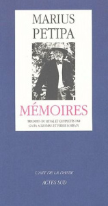 Mémoires - Petipa Marius ; Ackerman Galia ; Lorrain Pierre