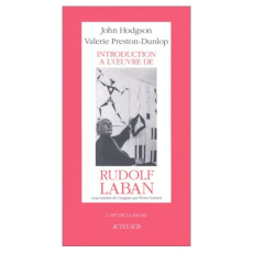 Introduction à l'oeuvre de Rudolf Laban - PRESTON DUNLOP V.