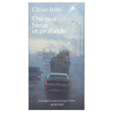 Une nuit bleue et profonde. Récit - Ch'oe Inho