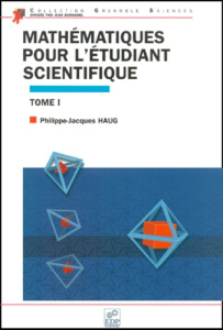 MATHEMATIQUES POUR L ETUDIANT SCIENTIFIQUE TOME I - HAUG PJ