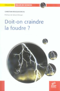 Doit-on craindre la foudre ? - Bouquegneau Christian