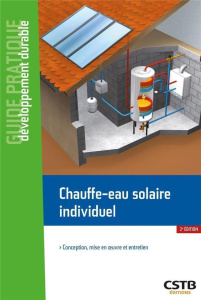 Chauffe-eau solaire individuel. Conception, mise en oeuvre et entretien, 2e édition - Caccavelli Dominique ; Cheutin Franck