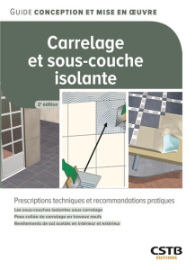 Carrelage et sous-couche isolante. 2e édition - DESFORGES Nicolas ; Gilliot Christine