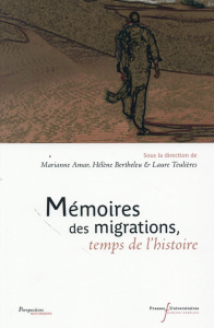 Mémoires des migrations, temps de l'histoire - Amar Marianne ; Bertheleu Hélène ; Teulières Laure