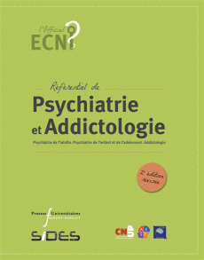 Référentiel de psychiatrie et addictologie. Psychiatrie de l'adulte, psychiatrie de l'enfant et de l - Amad Ali ; Camus Vincent ; Geoffroy Pierre Alexis