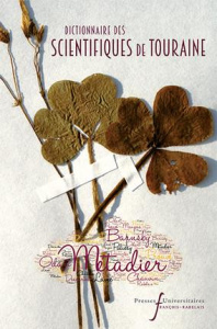Dictionnaire des scientifiques de Touraine - ACADEMIE DES SCIENCE