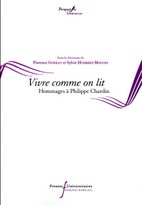 Vivre comme on lit. Hommages à Philippe Chardin - Godeau Florence ; Humbert-Mougin Sylvie