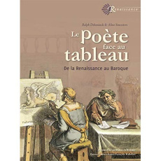 Le poète face au tableau. De la Renaissance au Baroque - Dekoninck Ralph ; Smeesters Aline