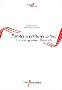 Paroles et écritures de l'exil. Errances, postures, fécondités - Moquais Pierre-Yves