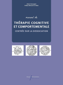 Manuel de TCC centrée sur la dissociation. Guide du thérapeute - Vancappel Alexis ; El Hage Wissam
