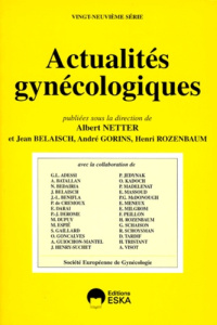 Actualités gynécologiques Tome 29 : Actualités gynécologiques - NETTER