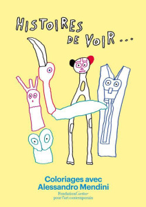 Histoires de voir... Coloriages avec Alessandro Mendini - COLLECTIF