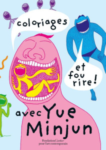 Coloriages et fou rire avec Yue Minjun - MINJUN YUE