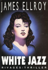 Quatuor Los Angeles Tome 4 : White jazz - Ellroy James