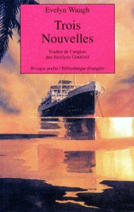 Trois nouvelles - Waugh Evelyn