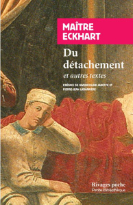 Du détachement. Et autres textes - Eckhart Johannes