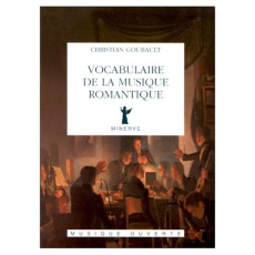 Vocabulaire de la musique romantique - Goubault Christian