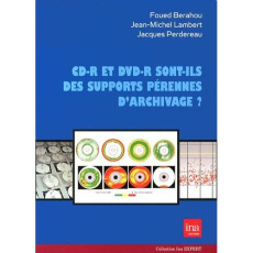 CD-R ET DVD-R SONT-ILS DES SUPPORTS PERENNES... - BERAHOU F/PERDERAU J