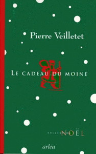 Le cadeau du moine - Veilletet Pierre