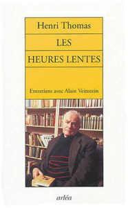 Les heures lentes. Entretiens sur France-Culture avec Almain Veinstein - Thomas Henry ; Veinstein Alain