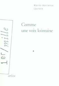 Comme une voix lointaine - Lacroix Marie-Hortense