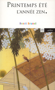 Printemps Eté. L'année zen - Brunel Henri