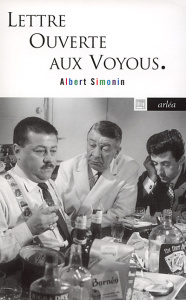 Lettre ouverte aux voyous. Suivi de L'auteur du Grisbi vous parle du milieu - Simonin Albert