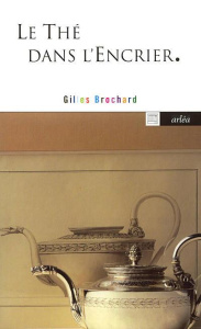 Le thé dans l'encrier - Brochard Gilles