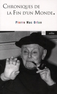 Chroniques de la fin d'un monde - Mac Orlan Pierre