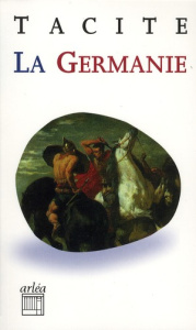 La Germanie. L'origine et le pays des Germains - TACITE