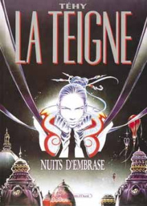 La Teigne Tome 1 : Nuits d'embrase - TEHY