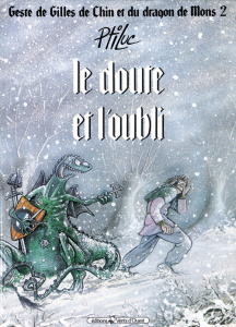 Geste de Gilles de Chin et du dragon de Mons Tome 2 : Le Doute et l'oubli - PTILUC
