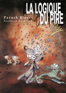 Pacush Blues Tome 8 : La logique du pire - PTILUC