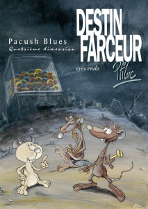 Pacush Blues Tome 4 : Destin farceur. Crescendo - PTILUC
