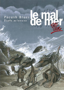 Pacush Blues Tome 6 : Le mal de mer - PTILUC