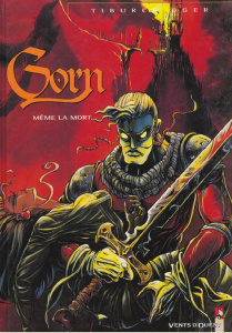 Gorn Tome 1 : Même la mort... - Oger Tiburce