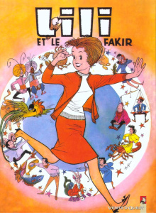 Lili tome 3: Lili et le fakir - Blonay Paulette