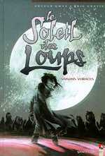 LE SOLEIL DES LOUPS - TOME 03 - SAISONS VORACES - GONNORT/RALPH/QWAK