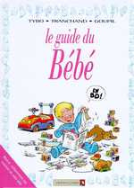 Le guide du bébé - GOUPIL/TYBO