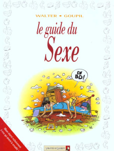 Le guide du sexe - GOUPIL/WALTER