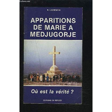 APPARITIONS DE MARIE A MEDJUGORJE - Laurentin René