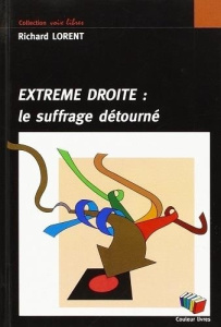 Extreme droite : le suffrage detourne - LORENT