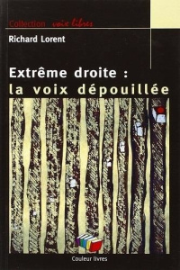 Extreme droite : la voix depouillee - LORENT