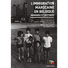 L immigration marocaine en Belgique - Medhoune Ahmed ; Lausberg Sylvie ; Martiniello Mar