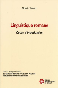 Linguistique romane. Cours d'introduction - Varvaro Alberto